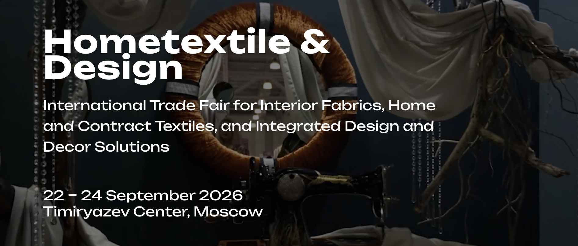 俄罗斯国际家用及室内纺织品展览会 Hometextile & Design